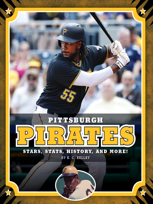 Title details for Pittsburgh Pirates by K. C. Kelley - Available